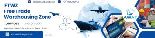 Free Trade Warehousing Zones (FTWZ) in India