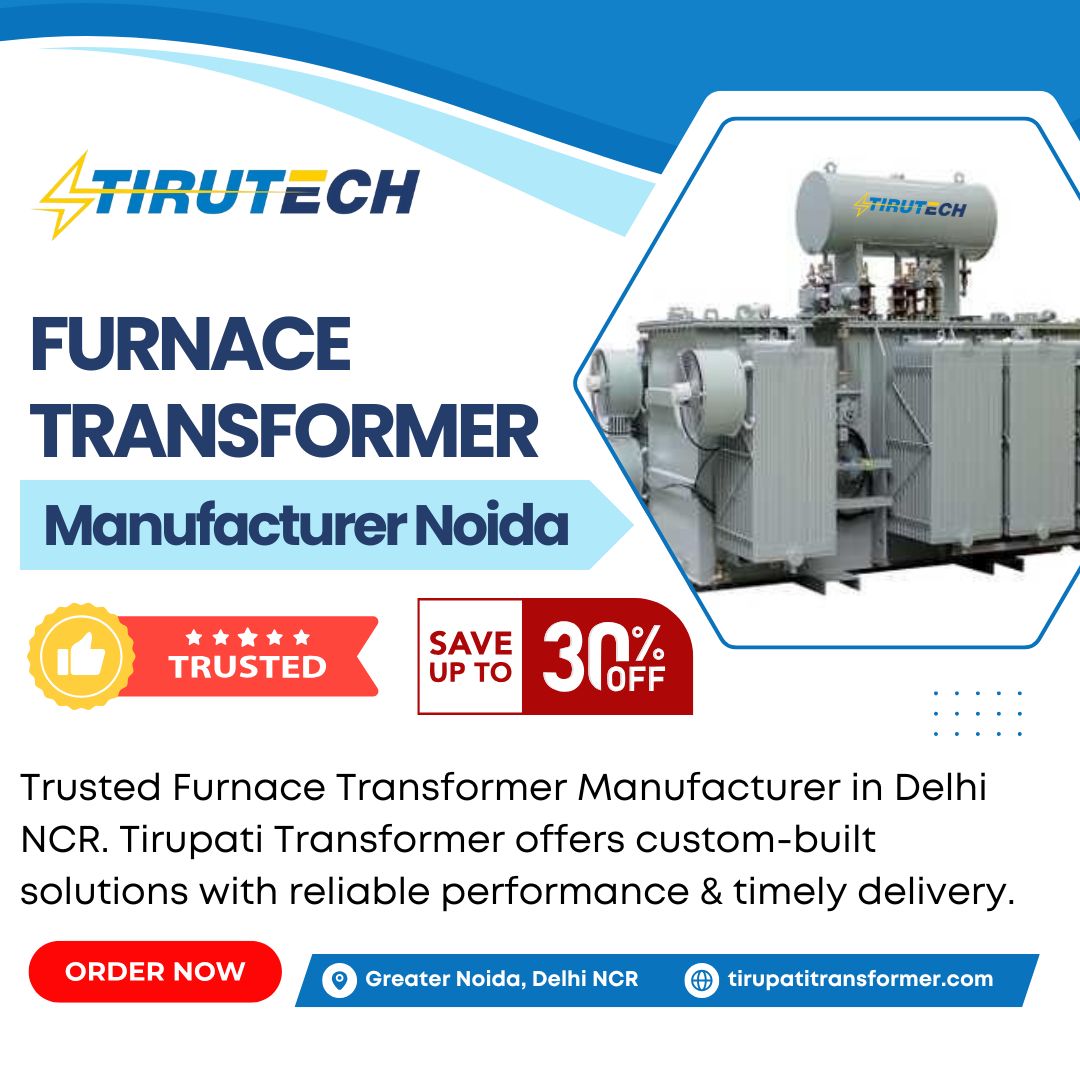 Best Furnace Transformer Manufacturer in Noida | Transformer Manufacturer Delhi NCR, фото 1 Best Furnace Transformer Manufacturer in Noida | Transformer Manufacturer Delhi NCR, фото 1