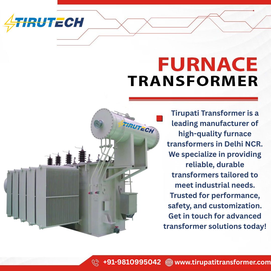 Furnace Transformer Manufacturer Delhi NCR | Trusted Transformer Manufacturer Ghaziabad, фото 1 Furnace Transformer Manufacturer Delhi NCR | Trusted Transformer Manufacturer Ghaziabad, фото 1